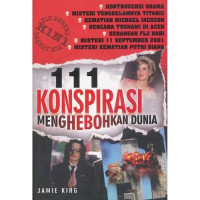 Image of 111 Konspirasi Menghebohkan Dunia