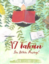 Image of 17 Tahun Itu Bikin Pusing