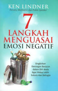 7 Langkah Menguasai Emosi Negatif