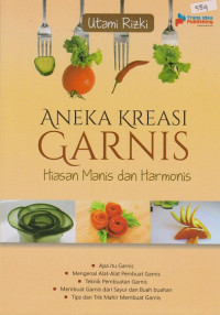 Image of Aneka kreasi garnis : hiasan manis dan harmonis