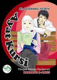 Ayat Kursi : Menjadi Remaja Pemberani ; Seri Al-Quranku Keren