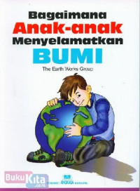 BAGAIMANA ANAK-ANAK MENYELAMATKAN BUMI