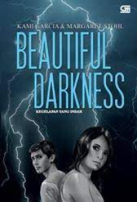 Beautiful Darkness : Kegelapan Yang Indah