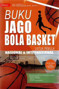 BUKU JAGO BOLA BASKET UNTUK PEMULA  NASIONAL & INTERNASIONAL