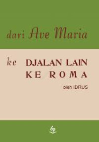 Image of Dari Ave Maria Ke Jalan Lain Ke Roma