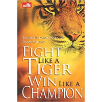 FIGHT LIKE A TIGER WIN LIKE A CHAMPION