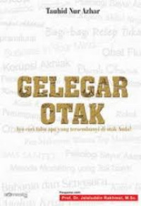 Gelegar Otak : Ayo Cari Tahu Apa Yang Tersembunyi Di Otak Anda!