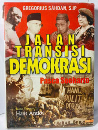 Jalan transisi demokrasi pasca soeharto