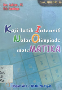 Kaji Latih Intensif Nalar Olimpiade Matematika
