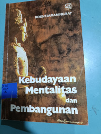 Image of Kebudayaan Mentalitas dan Pembangunan