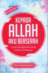 Kepada Allah Aku Berserah