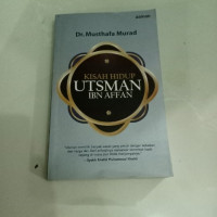 Kisah Hidup Utsman Ibn Affan