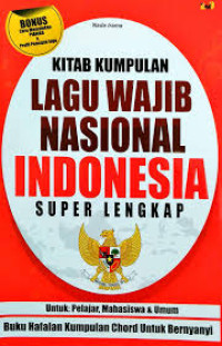 Kitab kumpulan Lagu Wajib Nasional Indonesia Super lengkap