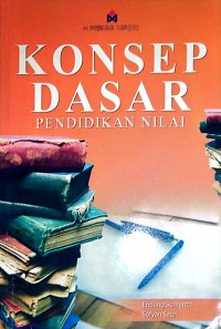 Image of Konsep Dasar Pendidikan Nilai