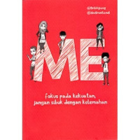 Me : Fokus Pada Kekuatan, Jangan Sibuk dengan Kelemahan