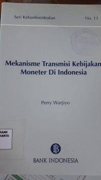 Mekanisme Transmisi Kebijakan Moneter Di Indonesia