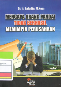 Image of Mengapa Orang Pandai Tidak Berhasil Memimpin Perusahaan