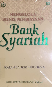 Image of Mengelola Bisnis Pembiayaan Bnak Syariah