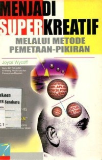 Menjadi Super Kreatif Melalui Metode Pemetaan-Pikiran