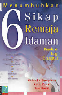 Image of Menumbuhkan 6 sikap remaja idamanpanduan bagi orang tua