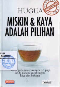 Miskin dan Kaya Adalah Pilihan