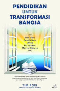 PENDIDIKAN UNTUK TRANSFORMASI BANGSA