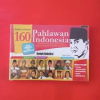 Image of SEJARAH LENGKAP 160 PAHLAWAN INDONESIA