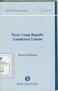 Seri kebanksentralan: Pasar uang rupiah: gambaran umum