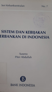 Sistem dan Kebijakan Perbankan di Indonesia