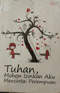Image of Tuhan, Mohon Izinkan Aku Mencintai Perempuan