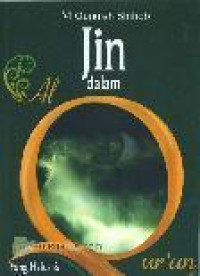 Yang Halus dan Tak Telihat: Jin Dalam Al-Qur'an