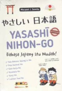 Yasashi nihon-go :bahasa Jepang itu mudah!