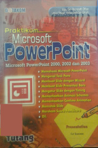 Praktikum microsoft powerpoint :microsoft powerpoint 2000, 2002, dan 2003